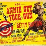 アニーよ銃をとれ (Annie Get Your Gun)　1950　MGM  人気ミュージカルでジュディ・ガーランドが急遽降板！　★★☆