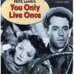 暗黒街の弾痕 You Only Live Once (1937) ウォルター・ウェンジャー・プロ製作 ユナイト配給  - 最初のクライド＆ボニー型フィルム・ノワール　★★★