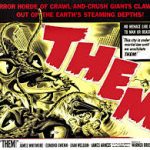 放射能Ｘ (Them!) 1954 ワーナー・ブラザーズ - ゴードン・ダグラス監督の傑作モンスター映画　★★