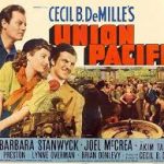 大平原 Union Pacific 1939 セシル・B・デミル制作 パラマウント (パラマウント日本支社国内配給) 第1回カンヌ国際映画祭パルムドール受賞作品　★★★